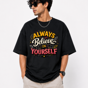 Always Believe in Yourself Oversized T-Shirt